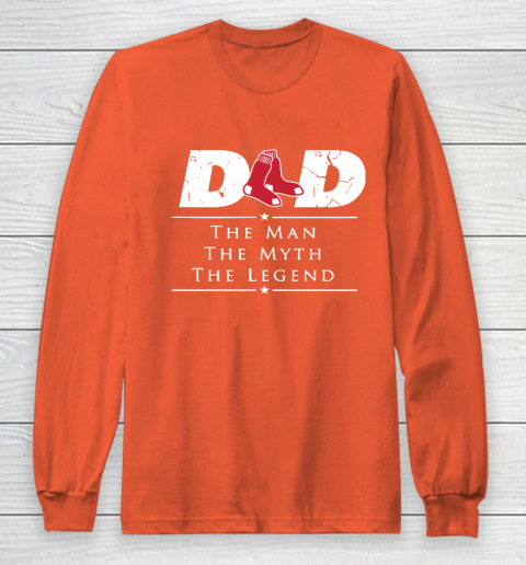 Boston Red Sox MLB Baseball Dad The Man The Myth The Legend Long Sleeve T-Shirt 3