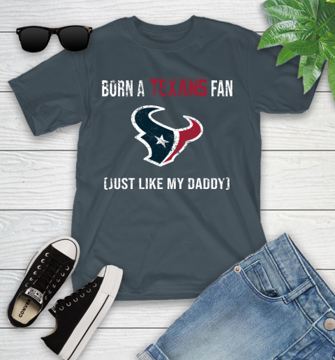 NFL Houston Texans Football Loyal Fan Just Like My Daddy Shirt Youth T-Shirt 9