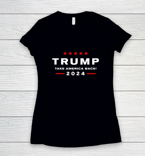 Donald Trump 2024 Take America Back Election  The Return Women's V-Neck T-Shirt