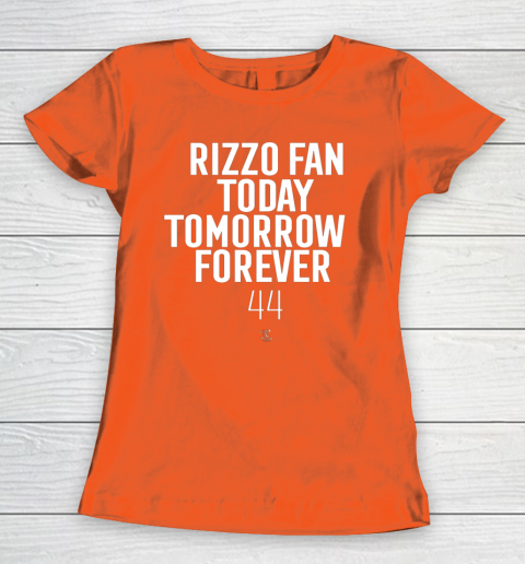 Anthony Rizzo Tshirt Fan Today Tomorrow Forever Gameday Women's T-Shirt 3