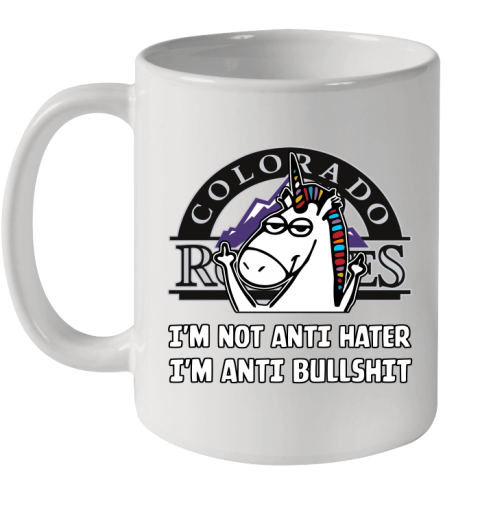 Colorado Rockies MLB Baseball Unicorn I'm Not Anti Hater I'm Anti Bullshit Ceramic Mug 11oz
