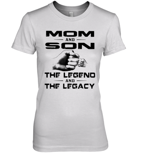 Vintage Mom And Son The Legend And The Legacy Premium Women's T-Shirt