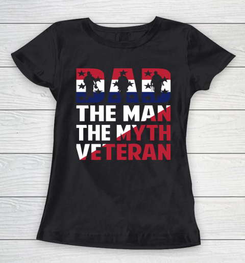 Veteran Shirt Dad the Man the myth Veteran Women's T-Shirt