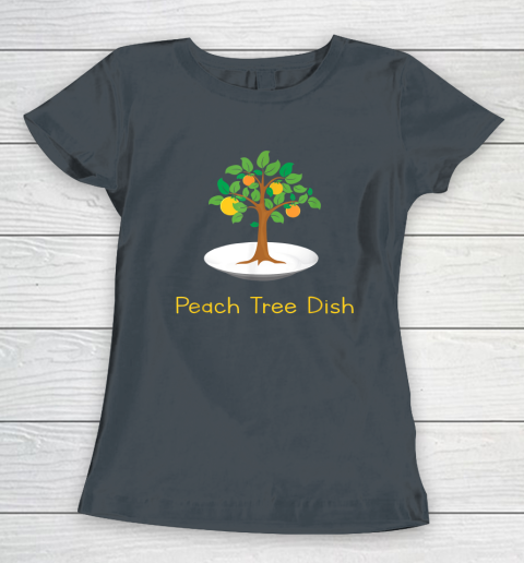 Peach Tree Dish Sarcastic Witty Humor Petri Dish Women's T-Shirt 4 Peach Tree Dish Sarcastic Witty Humor Petri Dish Women's T-Shirt - Image 4