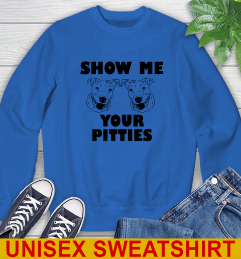 Show me your pitties dog tshirt 32