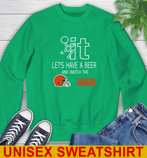Cleveland Browns Football NFL Let's Have A Beer And Watch Your Team Sports Sweatshirt 8