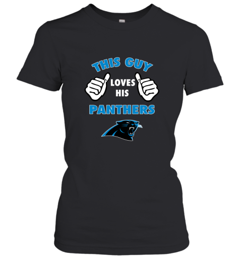 This Guy Loves His Carolina Panthers Women's T-Shirt