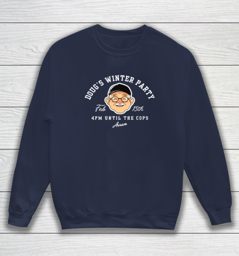 Dougs Winter Party February, Invite Winter Party Celebrate Sweatshirt 2