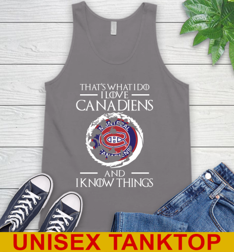 Montreal Canadiens NHL Hockey That's What I Do I Love My Team And I Know Things Game Of Thrones 72