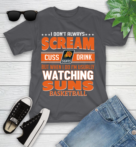 Phoenix Suns NBA Basketball I Scream Cuss Drink When I'm Watching My Team Youth T-Shirt 6
