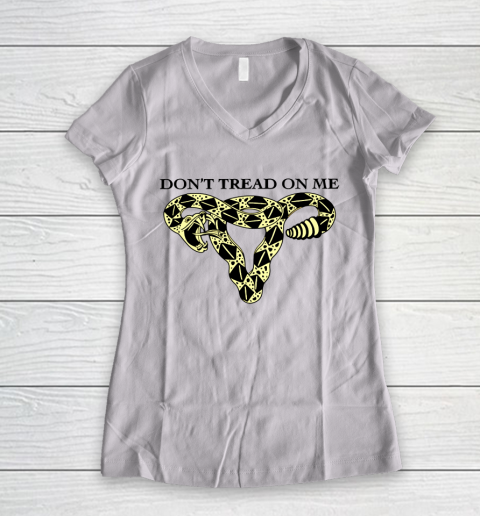 Don't Tread On Me Uterus Shirt Pro Choice Women's V-Neck T-Shirt