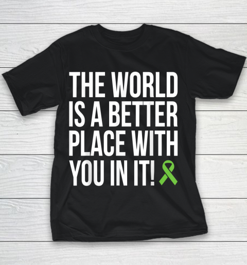 The World Is A Better Place With You In It Shirt Youth T-Shirt