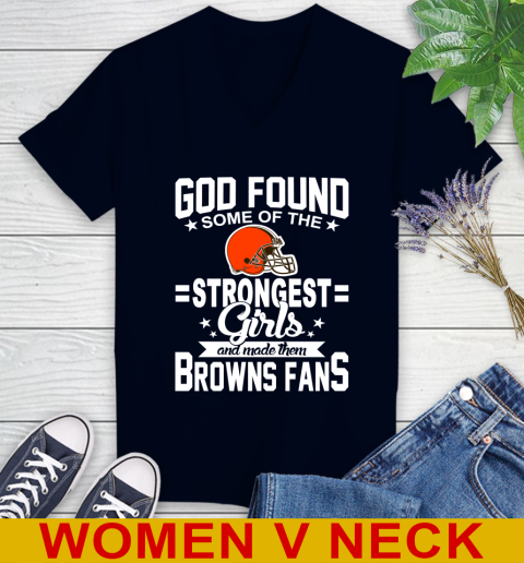 Cleveland Browns NFL Football God Found Some Of The Strongest Girls Adoring Fans Women's V-Neck T-Shirt 2