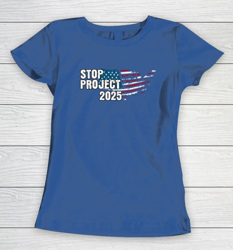 Stop Project 2025 Anti Trump Women's T-Shirt 6