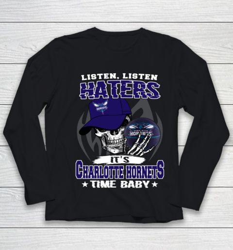 Listen Haters It is HORNETS Time Baby NBA Youth Long Sleeve
