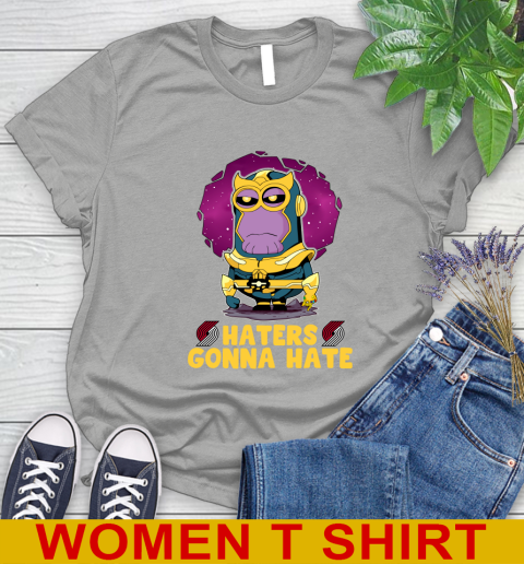 NBA Basketball Portland Trail Blazers Haters Gonna Hate Thanos Minion Marvel Shirt Women's T-Shirt 11