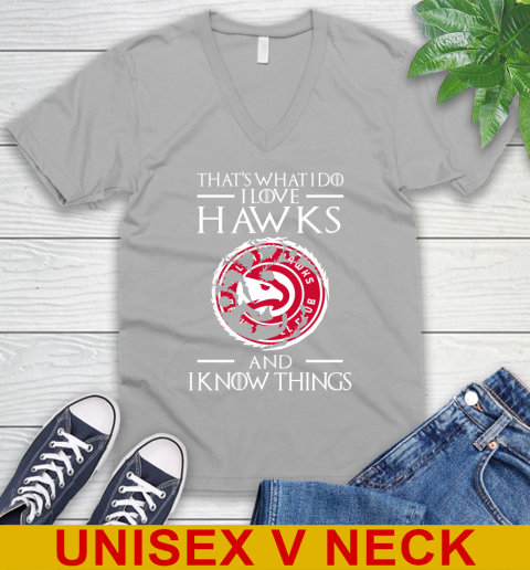 Atlanta Hawks NBA Basketball That's What I Do I Love My Team And I Know Things Game Of Thrones 49