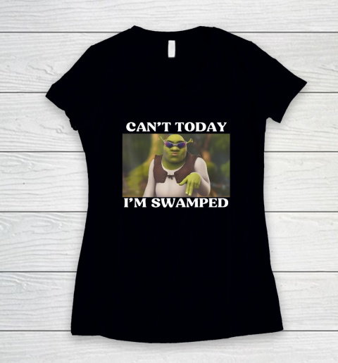 Can't Today I'm Swamped Funny Meme Women's V-Neck T-Shirt