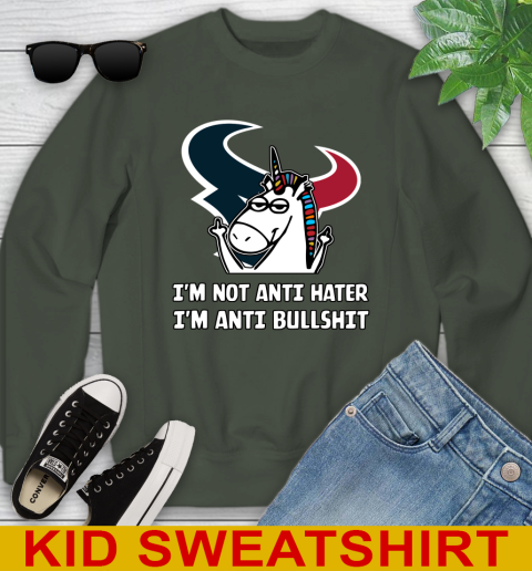 Houston Texans NFL Football Unicorn I'm Not Anti Hater I'm Anti Bullshit Youth Sweatshirt 9