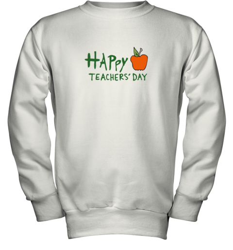 Happy Teachers Day Gift Youth Sweatshirt