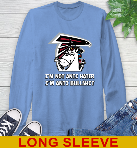 Atlanta Falcons NFL Football Unicorn I'm Not Anti Hater I'm Anti Bullshit Long Sleeve T-Shirt 11