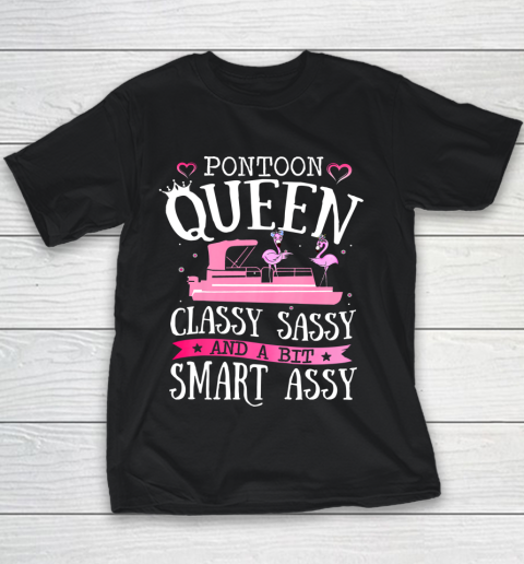 PONTOON QUEEN CLASSY SASSY and a bit Smart ASSY Lake Life Youth T-Shirt