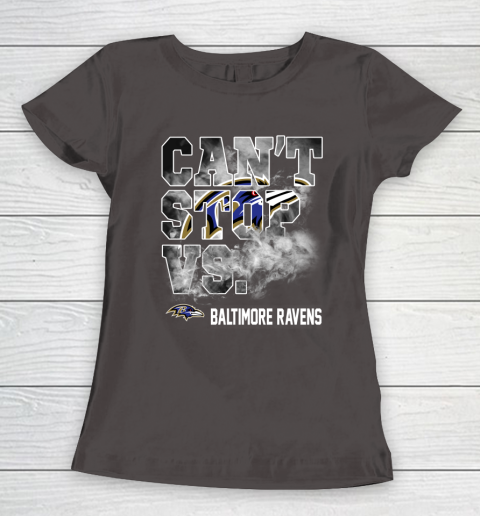 NFL Baltimore Ravens Can't Stop Vs Women's T-Shirt 7