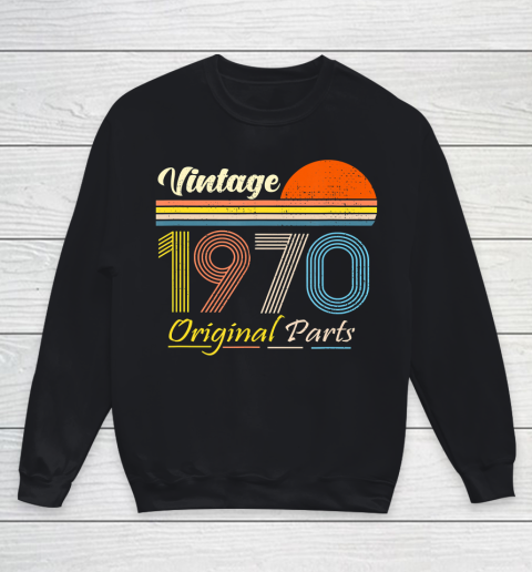 Father gift shirt Vintage 1970 Original Parts Funny 50 Years Old 50th Birthday T Shirt Youth Sweatshirt