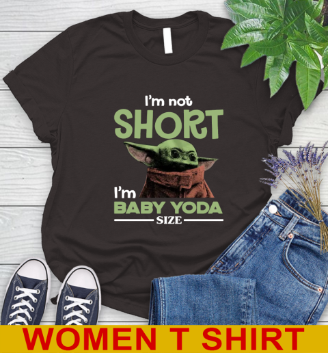 I'm Not Short I'm Baby Yoda Size Funny Star Wars Shirts 93