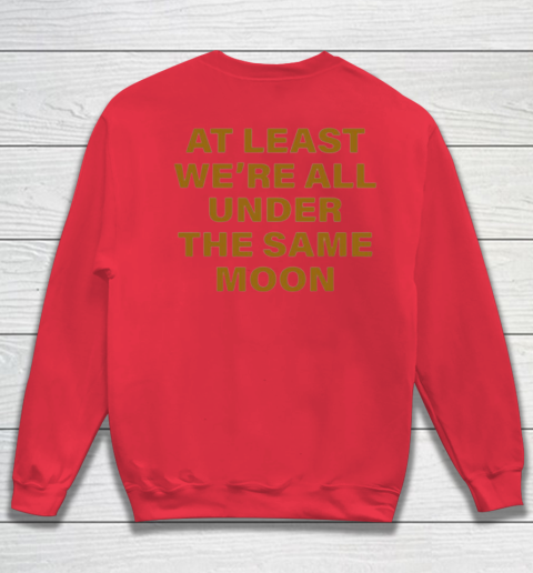 Under the same moon sweatshirt online