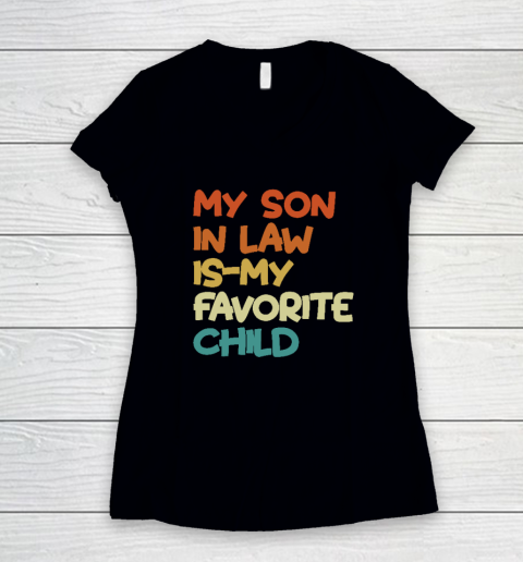 Groovy My Son In Law Is My Favorite Child Women's V-Neck T-Shirt
