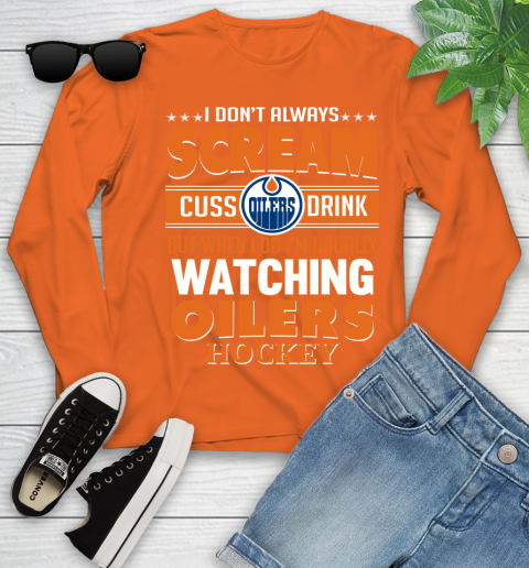 Edmonton Oilers NHL Hockey I Scream Cuss Drink When I'm Watching My Team Youth Long Sleeve 3