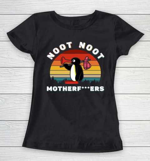 Noot Noot Pingu Shirt Noot Meme Gift, Pingu Noot Noot Motherfuckers Funny Shirt Women's T-Shirt