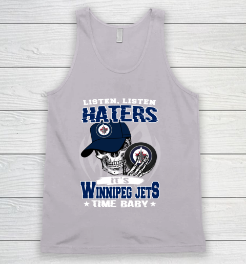 Listen Haters It is JETS Time Baby NHL Tank Top 3