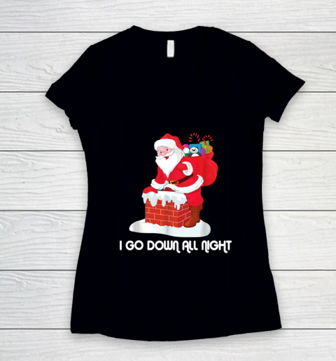 I Go Down All Night Crude Dirty Funny Christmas Santa Women's V-Neck T-Shirt