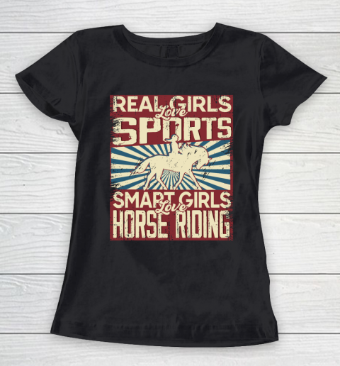 Real girls love sports smart girls love horse riding Women's T-Shirt