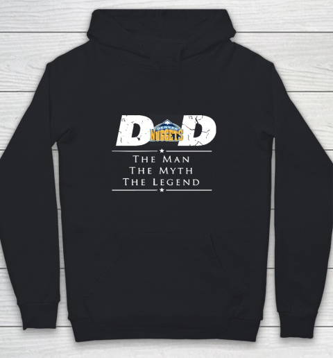 Denver Nuggets NBA Basketball Dad The Man The Myth The Legend Youth Hoodie