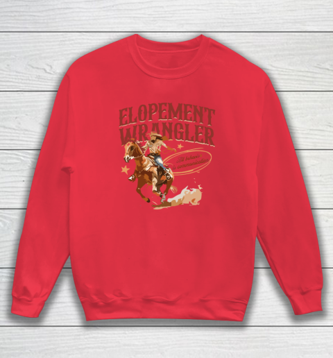 Cowgirl Elopement Wrangler All Behavior Is Communication Sweatshirt 6