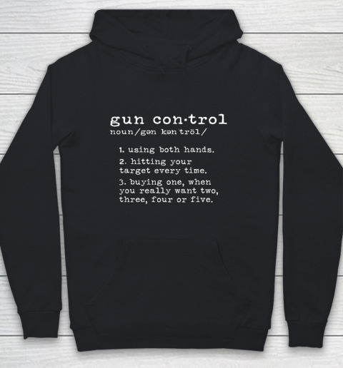 Gun Control Definition Funny Gun Owner Saying 2nd Amendment Youth Hoodie