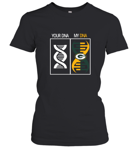 My DNA Is The Green Bay Packers Football NFL Women's T-Shirt