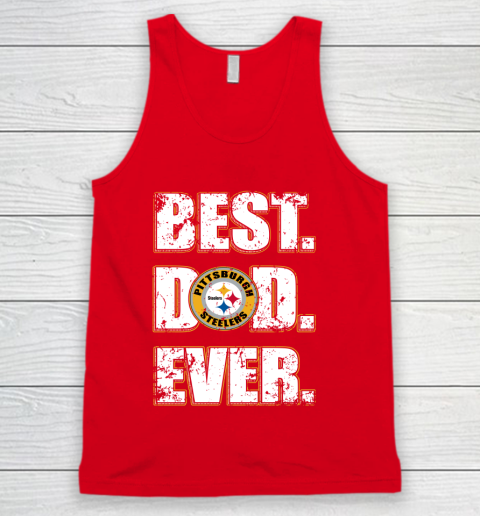 NFL Pittsburgh Steelers Football Best Dad Ever Family Shirt (1) Tank Top 5