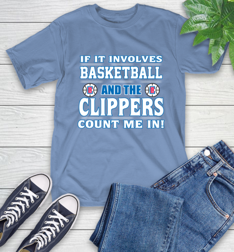 NBA If It Involves Basketball And Los Angeles Clippers Count Me In Sports T-Shirt 11