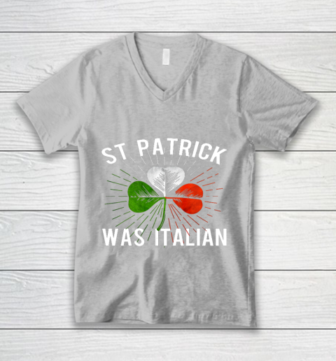 St Patrick Was Italian St Patrick s Irish Day V-Neck T-Shirt 3