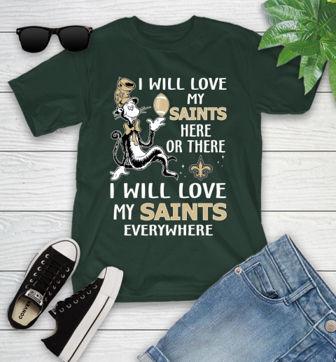 NFL Football New Orleans Saints I Will Love My Saints Everywhere Dr Seuss Shirt Youth T-Shirt 4