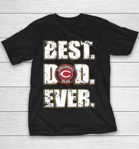 MLB Cincinnati Reds Baseball Best Dad Ever Family Shirt Youth T-Shirt