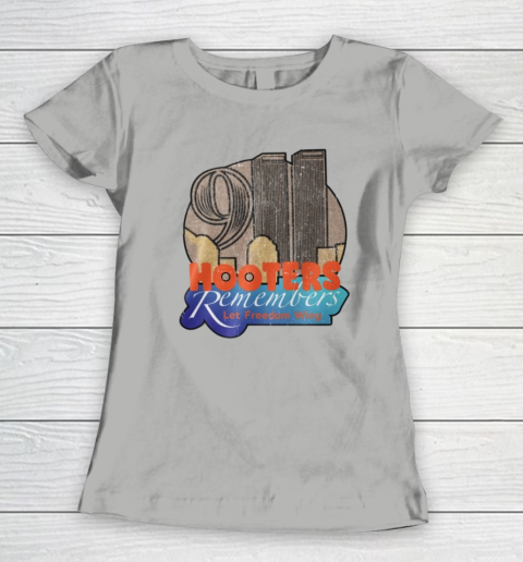 Hooters 9 11 Shirt 911 Hooters Remembers Let Freedom Wing Women's T-Shirt 7