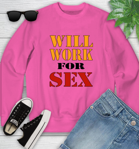 Miley Cyrus Will Work For Sex Youth Sweatshirt 3