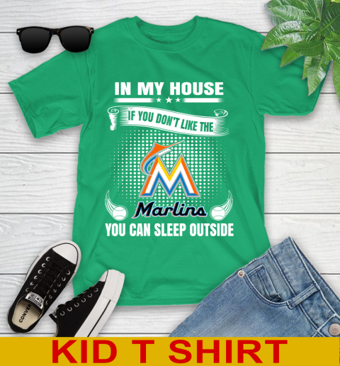 Miami Marlins MLB Baseball In My House If You Don't Like The  Marlins You Can Sleep Outside Shirt Youth T-Shirt 7