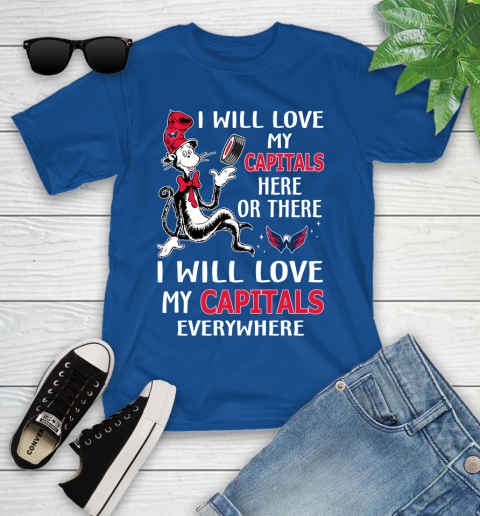 NHL Hockey Washington Capitals I Will Love My Capitals Leafs Everywhere Dr Seuss Shirt Youth T-Shirt 10