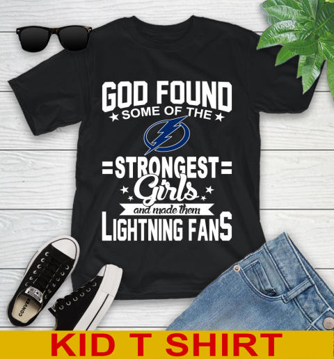 Tampa Bay Lightning NHL Football God Found Some Of The Strongest Girls Adoring Fans Youth T-Shirt